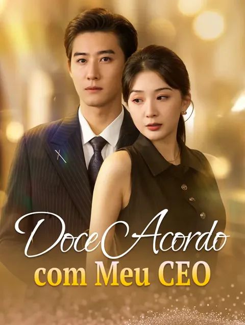 Doce Acordo com Meu CEO capa — assistir aos 46 episódios grátis em HD