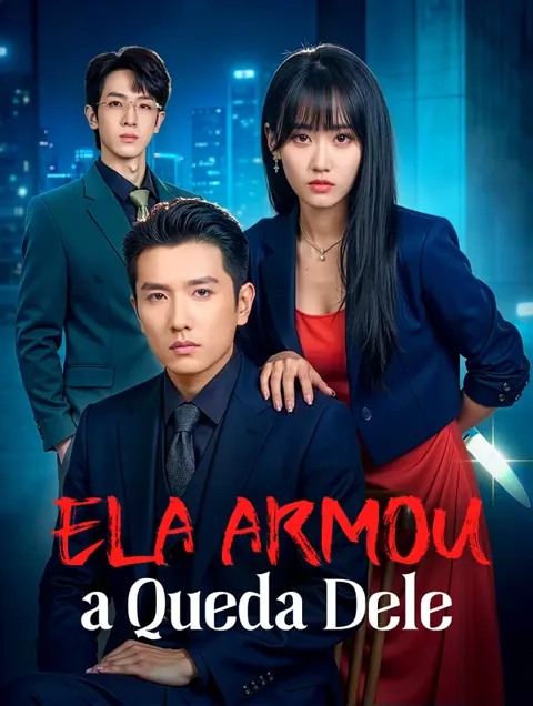 Ela Armou a Queda Dele capa — assistir aos 70 episódios grátis em HD