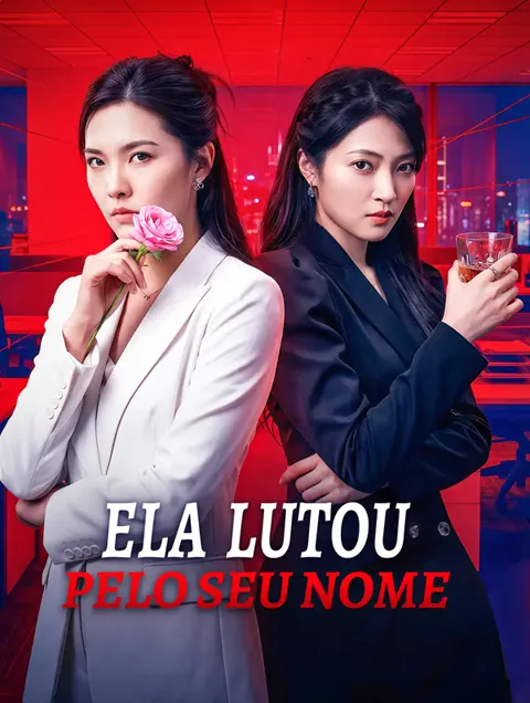 Ela Lutou pelo Seu Nome capa — assistir aos 36 episódios grátis em HD