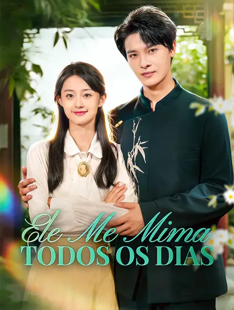 Ele Me Mima Todos os Dias