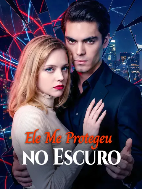 Ele Me Protegeu no Escuro capa — assistir aos 58 episódios grátis em HD