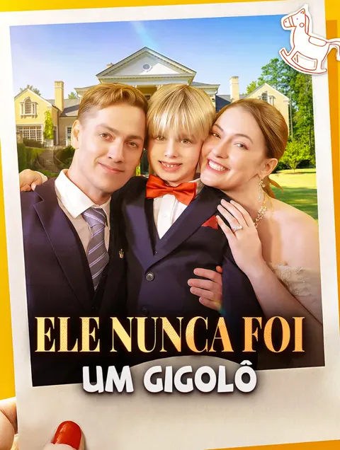 Ele Nunca Foi um Gigolô