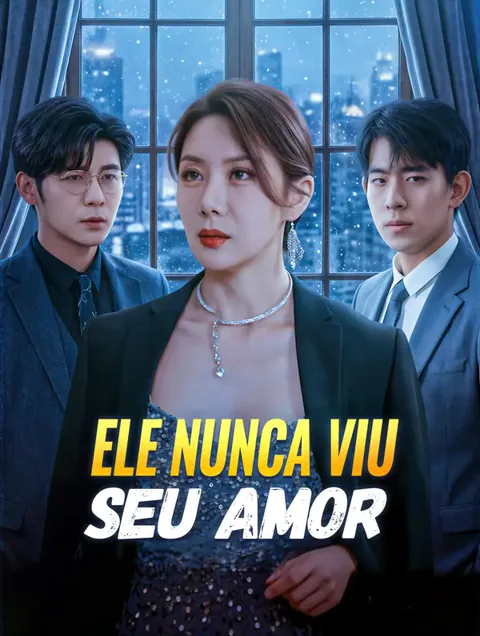 Ele Nunca Viu Seu Amor capa — assistir aos 85 episódios grátis em HD