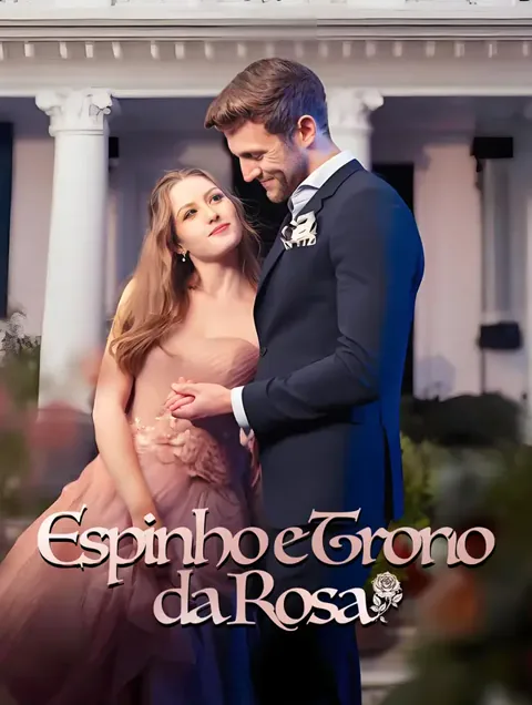 Espinho e Trono da Rosa capa — assistir aos 51 episódios grátis em HD