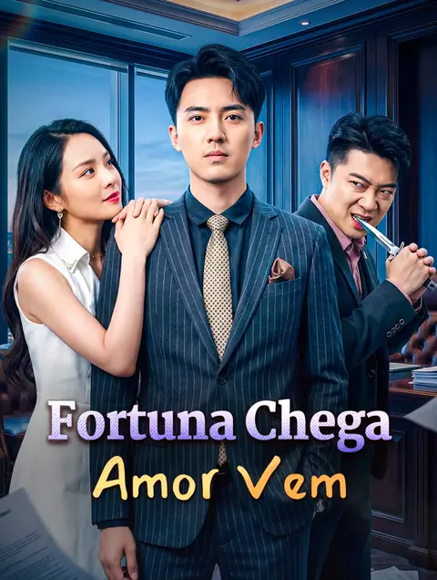Fortuna Chega, Amor Vem