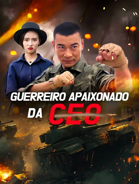Guerreiro Apaixonado da CEO capa — assistir aos 106 episódios grátis em HD