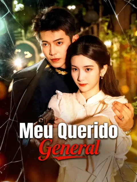 Meu Querido General capa — assistir aos 77 episódios grátis em HD