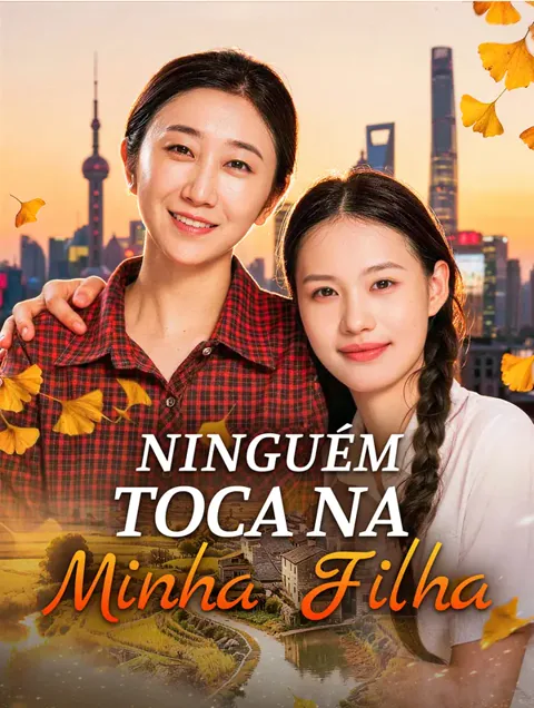 Ninguém Toca na Minha Filha