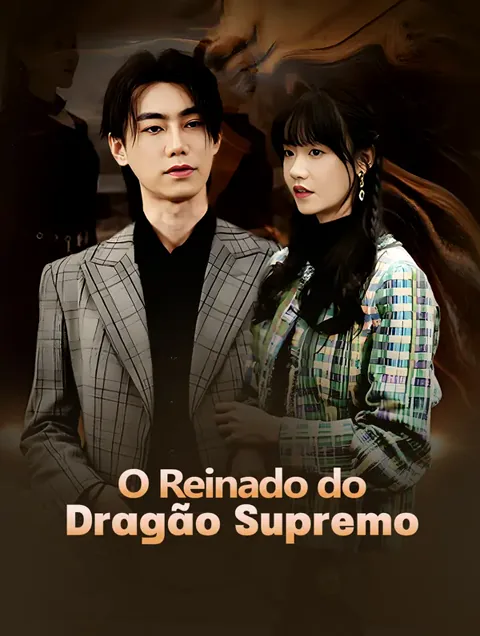O Reinado do Dragão Supremo capa — assistir aos 90 episódios grátis em HD