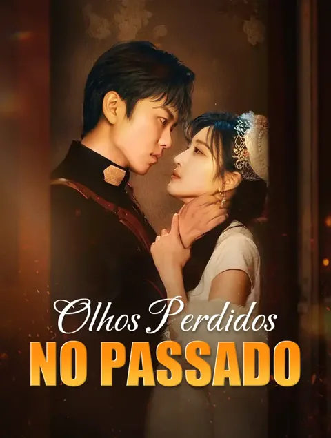 Olhos Perdidos no Passado capa — assistir aos 76 episódios grátis em HD