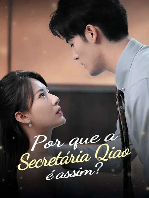 Por Que a Secretária Qiaoé Assim?