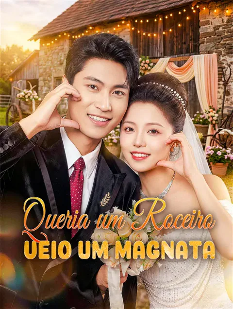 Queria um Roceiro, Veio um Magnata