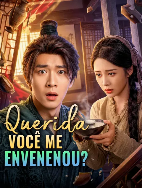 Querida, Você Me Envenenou? capa — assistir aos 71 episódios grátis em HD