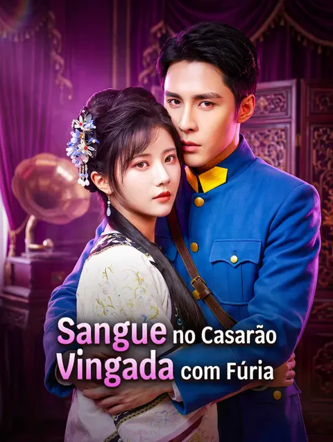 Sangue no Casarão, Vingada com Fúria capa — assistir aos 69 episódios grátis em HD