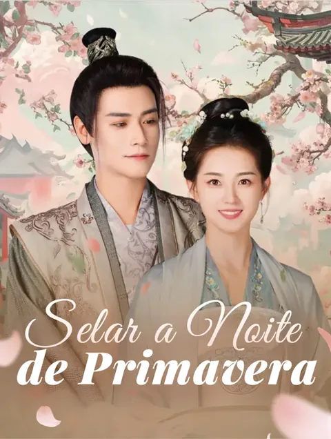 Selar a Noite de Primavera capa — assistir aos 59 episódios grátis em HD