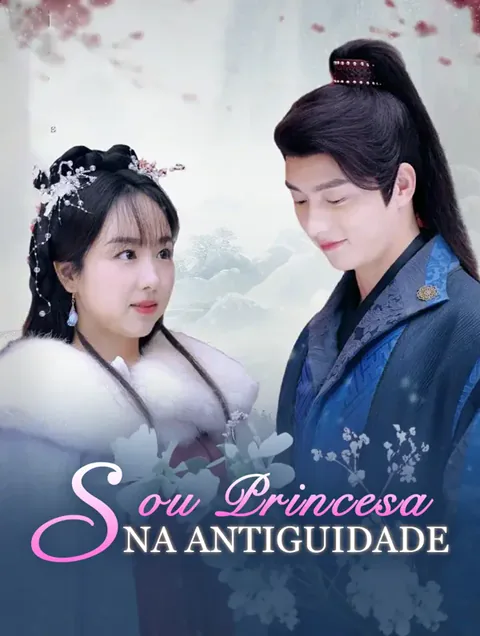 Sou Princesa na Antiguidade capa — assistir aos 96 episódios grátis em HD