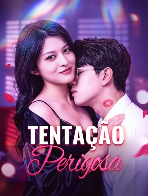Tentação Perigosa capa — assistir aos 92 episódios grátis em HD