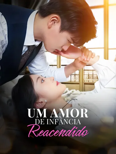 Um Amor de Infância Reacendido