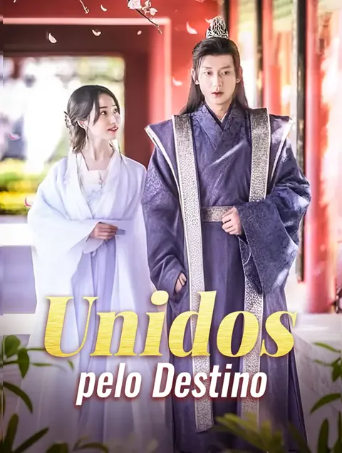 Unidos pelo Destino capa — assistir aos 100 episódios grátis em HD