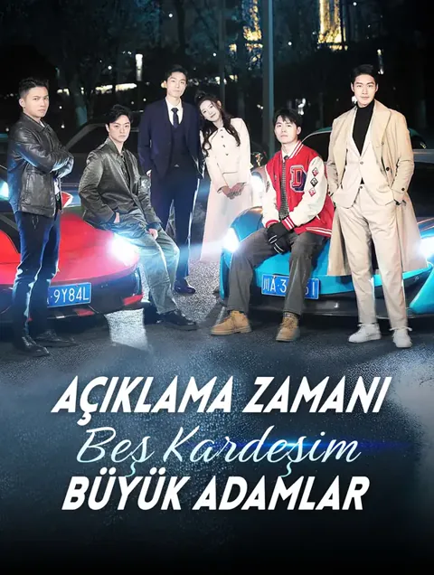 Açıklama Zamanı: Beş Kardeşim Büyük Adamlar