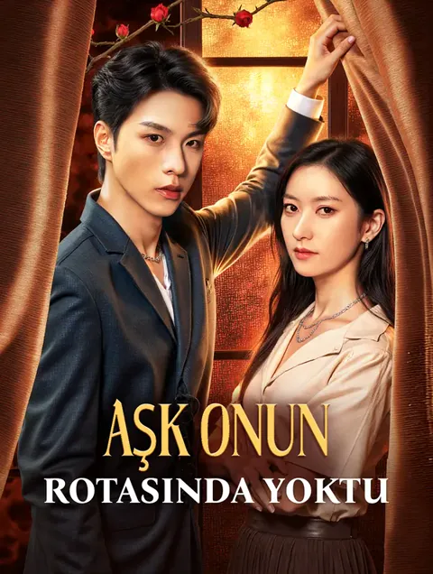 Aşk Onun Rotasında Yoktu