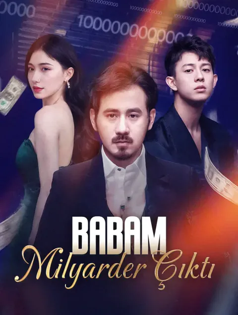 Babam Milyarder Çıktı dizisi kapak görseli — 80 bölüm full HD Türkçe izle
