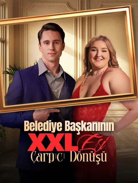 Belediye Başkanının XXL Eşi: Çarpıcı Dönüşü(Dublajlı)