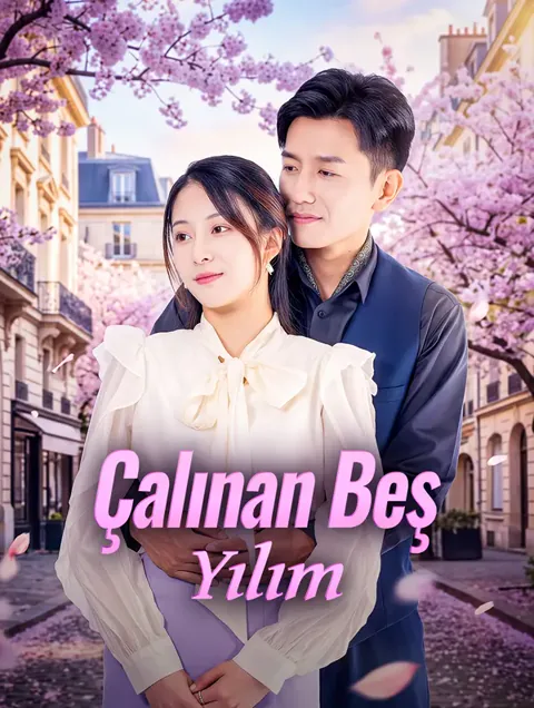 Çalınan Beş Yılım dizisi kapak görseli — 70 bölüm full HD Türkçe izle