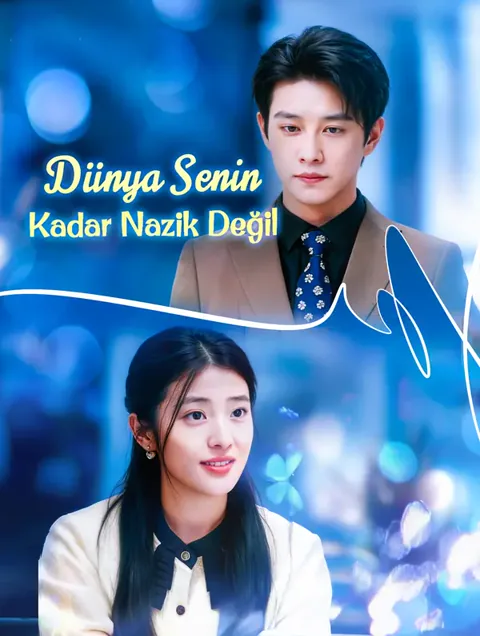 Dünya Senin Kadar Nazik Değil