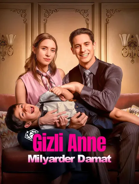 Gizli Anne, Milyarder Damat dizisi kapak görseli — 18 bölüm full HD Türkçe izle
