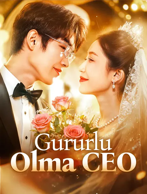 Gururlu Olma CEO dizisi kapak görseli — 80 bölüm full HD Türkçe izle