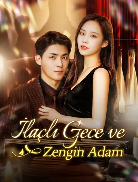 İlaçlı Gece ve Zengin Adam dizisi kapak görseli — 81 bölüm full HD Türkçe izle