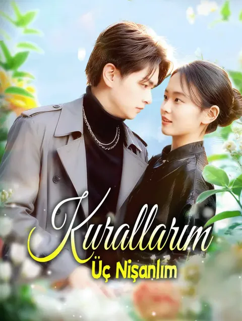Kurallarım, Üç Nişanlım dizisi kapak görseli — 65 bölüm full HD Türkçe izle