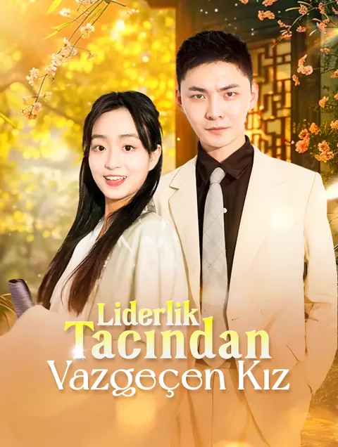 Liderlik Tacından Vazgeçen Kız dizisi kapak görseli — 73 bölüm full HD Türkçe izle
