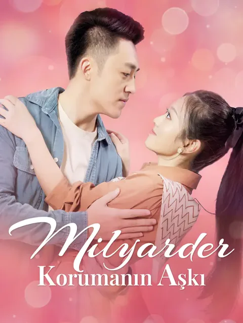 Milyarder Korumanın Aşkı dizisi kapak görseli — 83 bölüm full HD Türkçe izle