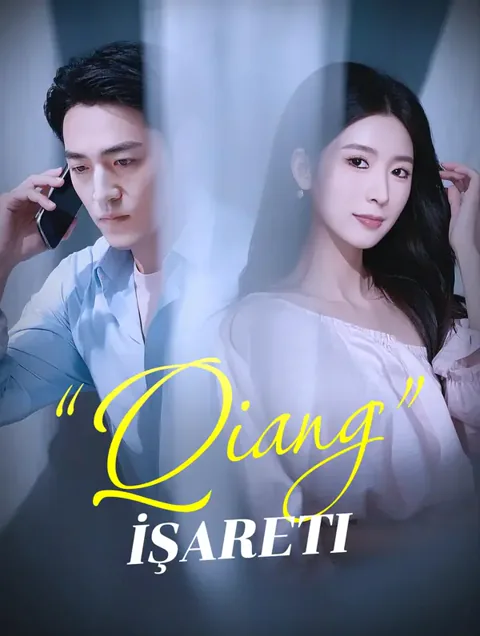 "Qiang" İşareti dizisi kapak görseli — 25 bölüm full HD Türkçe izle
