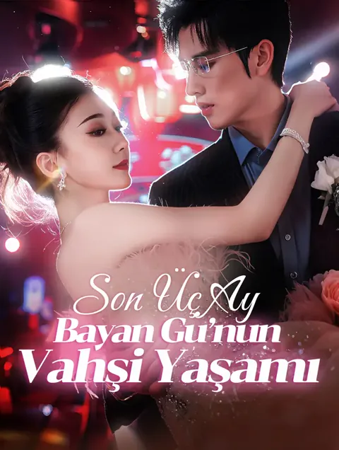 Son Üç Ay: Bayan Gu’nun Vahşi Yaşamı dizisi kapak görseli — 36 bölüm full HD Türkçe izle
