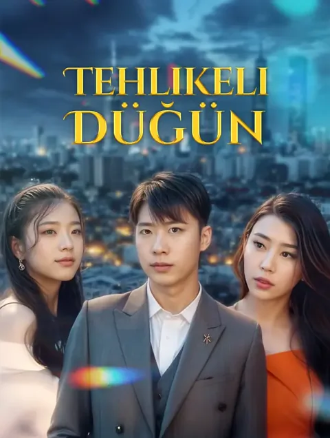 Tehlikeli Düğün dizisi kapak görseli — 54 bölüm full HD Türkçe izle