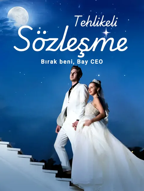 Tehlikeli Sözleşme: Bırak beni, Bay CEO dizisi kapak görseli — 96 bölüm full HD Türkçe izle