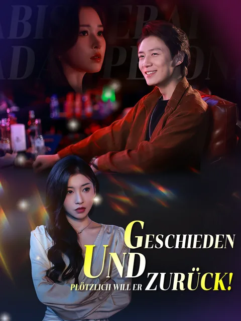 Geschieden, und plötzlich will er zurück! Cover — alle 60 Folgen kostenlos in HD ansehen