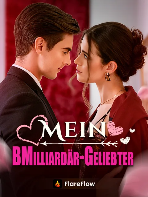 Mein Milliardär-Geliebter Cover — alle 51 Folgen kostenlos in HD ansehen