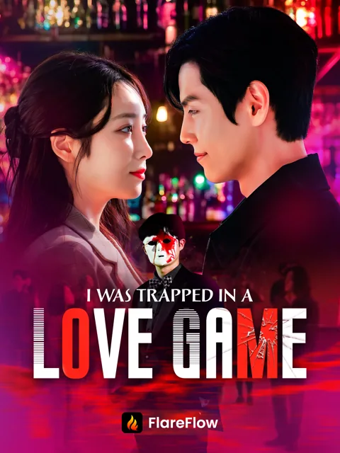 I Was Trapped In A Love Game cover image — watch all 63 episodes free in HD