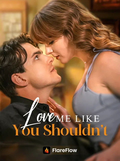 Love Me Like You Shouldn’t cover image — watch all 56 episodes free in HD