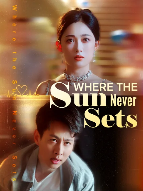 Where the Sun Never Sets [Dubbed]