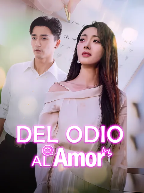 Del Odio al Amor portada — ver los 72 episodios gratis en HD