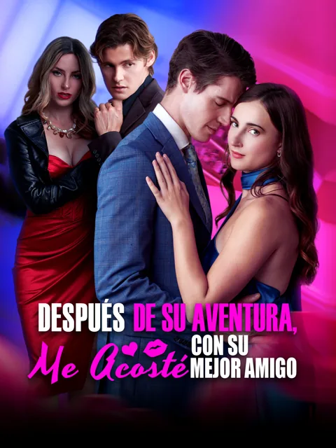 Después de Su Aventura, Me Acosté con Su Mejor Amigo portada — ver los 52 episodios gratis en HD
