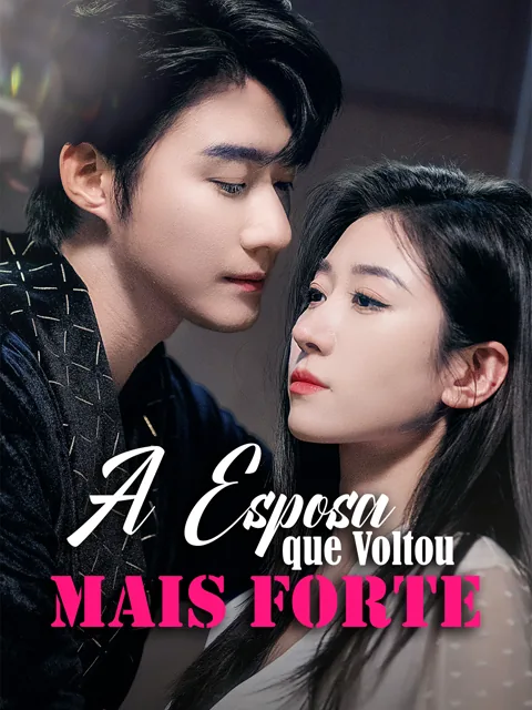 A Esposa que Voltou Mais Forte capa — assistir aos 65 episódios grátis em HD