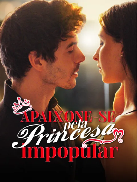 Apaixone-se pela princesa impopular capa — assistir aos 67 episódios grátis em HD