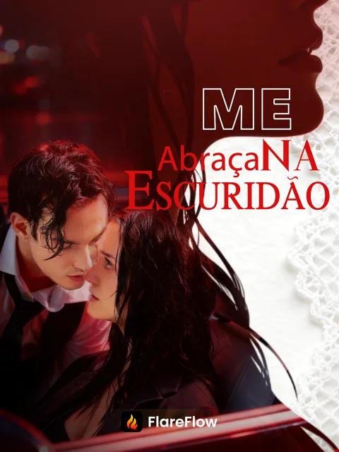 Me Abraça na Escuridão capa — assistir aos 51 episódios grátis em HD