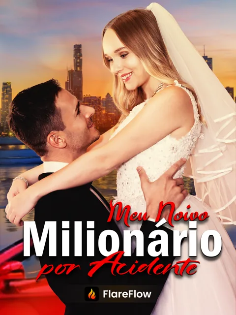 Meu Noivo Milionário por Acidente capa — assistir aos 77 episódios grátis em HD